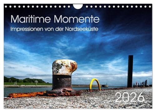 Maritime Momente (Wandkalender 2026 DIN A4 quer), CALVENDO Monatskalender: Außergewöhnliche Bilder aus Norddeutschland. (CALVENDO Natur)