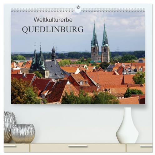 Weltkulturerbe Quedlinburg (hochwertiger Premium Wandkalender 2026 DIN A2 quer), Kunstdruck in Hochglanz: Quedlinburg in Sachsen-Anhalt ist mit seiner ... Altstadt ein Besuchermagnet (CALVENDO Orte)
