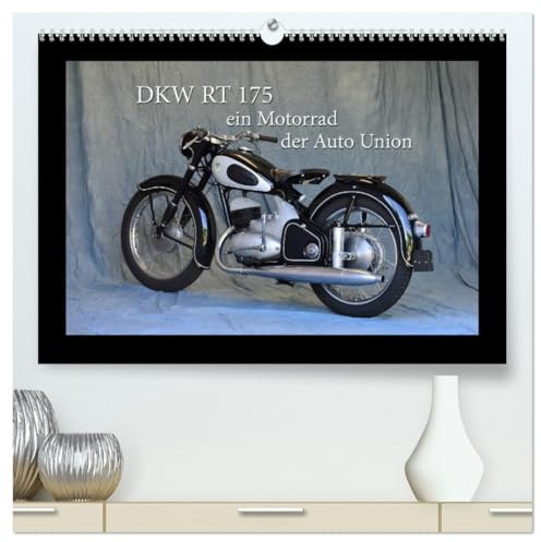 DKW RT 175 - Ein Motorrad der Auto Union (hochwertiger Premium Wandkalender 2026 DIN A2 quer), Kunstdruck in Hochglanz: Dieses Motorrad aus Ingolstadt ... Motorradgeschichte (CALVENDO Mobilitaet)
