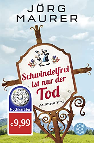 Schwindelfrei ist nur der Tod: Alpenkrimi (Kommissar Jennerwein ermittelt, Band 8)