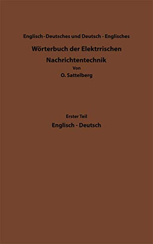 Dictionary of Technological Terms Used in Electrical Communication / Wörterbuch der Elektrischen Nachrichtentechnik