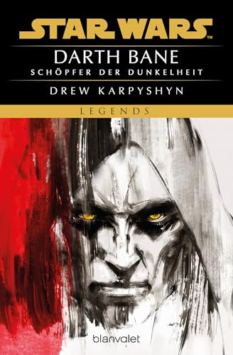 Star Wars™ - Darth Bane: Schöpfer der Dunkelheit (Die Darth-Bane-Reihe, Band 1)