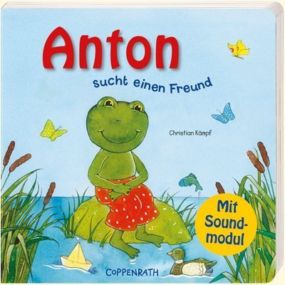 Anton sucht einen Freund (Bücher für die Kleinsten)
