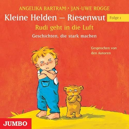 Kleine Helden - Riesenwut Das Geheimnis der Wut: Geschichten, die stark machen