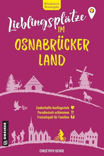 Lieblingsplätze im Osnabrücker Land: Aktual. Neuausgabe 2026