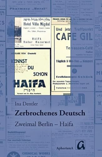 Zerbrochenes Deutsch: Zweimal Berlin - Haifa