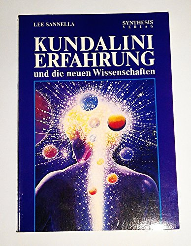 Kundalini Erfahrung und die neuen Wissenschaften