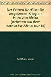Der Eritrea-Konflikt. Ein Vergessener Krieg am Horn von Afrika