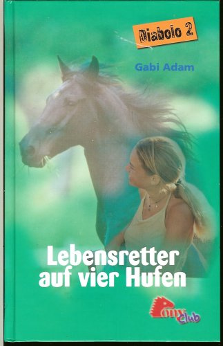 Lebensretter auf vier Hufen (Diabolo 2)