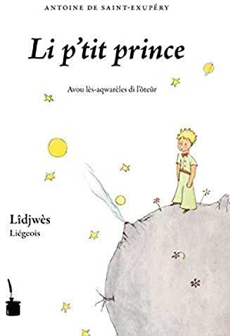 Li p’tit prince: Der kleine Prinz - Wallon Oriental (Liège/Lüttich): Li p'tit prince - Le Petit Prince en liégeois
