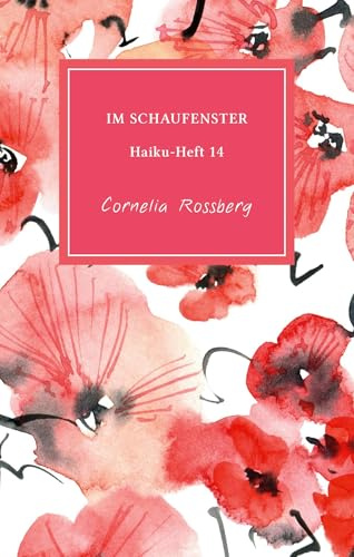 Im Schaufenster: Haiku-Heft 14 (Haiku-Hefte)