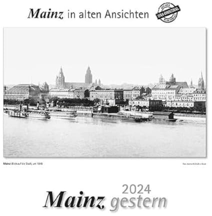 Mainz gestern 2024: Mainz in alten Ansichten