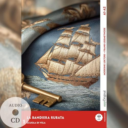 La Bandiera Rubata - Italienische Krimi-Lektüre A1-A2 (+ Audio-CD): Mit der Frank-Lesemethode leicht verständlich gemacht (Frank-Lesemethode: Moderne Lektüre A1-A2: Italienisch)
