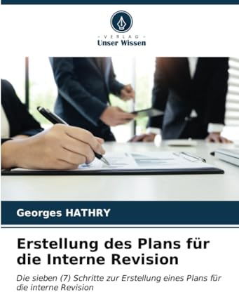 Erstellung des Plans für die Interne Revision: Die sieben (7) Schritte zur Erstellung eines Plans für die interne Revision
