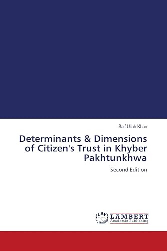 Determinants & Dimensions of Citizen's Trust in Khyber Pakhtunkhwa: Second Edition