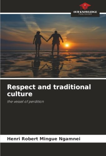 Respect and traditional culture: the vessel of perdition