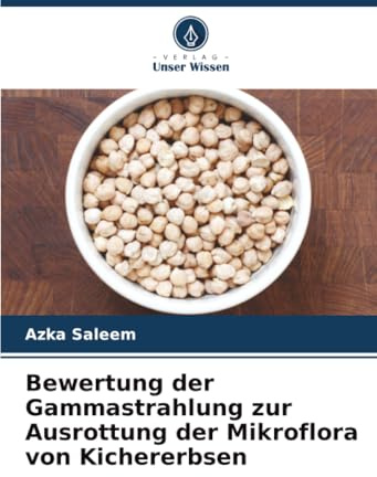 Bewertung der Gammastrahlung zur Ausrottung der Mikroflora von Kichererbsen