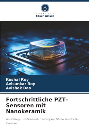 Fortschrittliche PZT-Sensoren mit Nanokeramik: Herstellungs- und Charakterisierungsverfahren: Das Sol-Gel-Verfahren