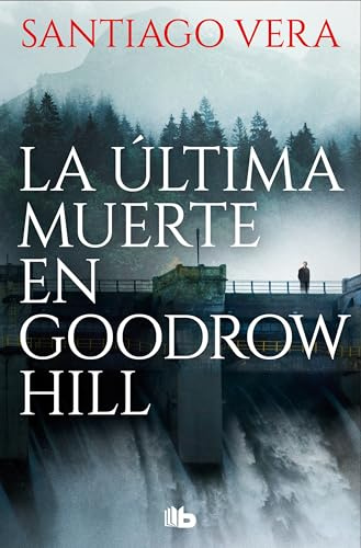 La última muerte en Goodrow Hill (Trilogía Americana 2) (Ficción)