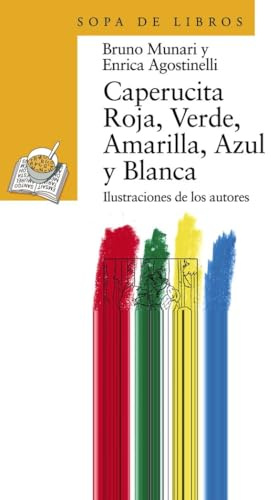 Caperucita Roja, Verde, Amarilla, Azul y Blanca (LITERATURA INFANTIL - Sopa de Libros, Band 27)