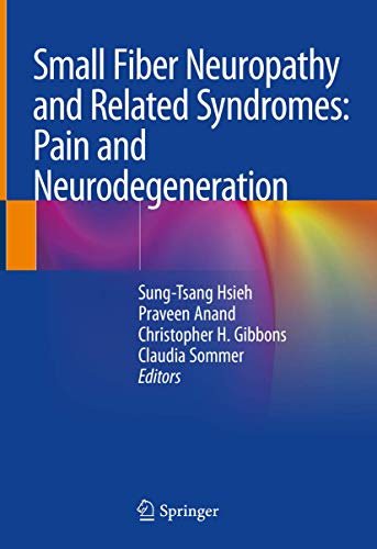Small Fiber Neuropathy and Related Syndromes: Pain and Neurodegeneration