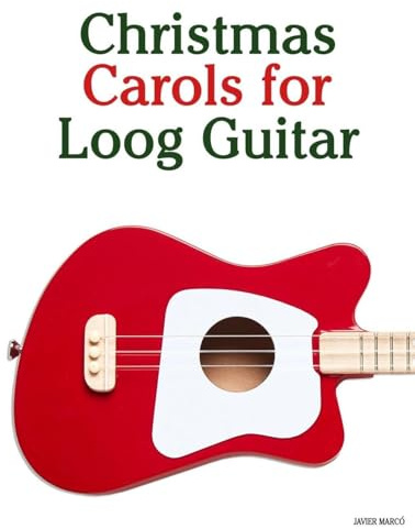 Christmas Carols for Loog Guitar (Christmas Carols for Children)
