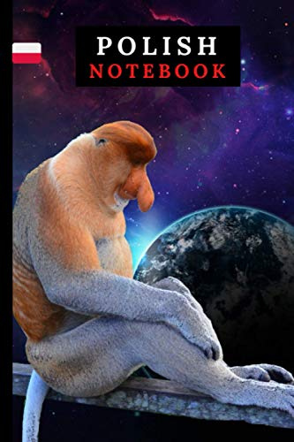 Monkey in Cosmos Polish Notebook with Funny Monkey Perfect for Poles.: (Janusz Nosacz) Proboscis Monkey in space Journal (Funny Monkey Notebooks (Janusz Nosacz), Band 7)