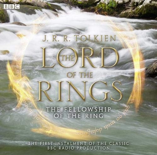 The Fellowship of the Ring: Fellowship of the Ring. The Third Instalment of the Epic Tale. Unabridged (Lord of the Rings, Band 1)