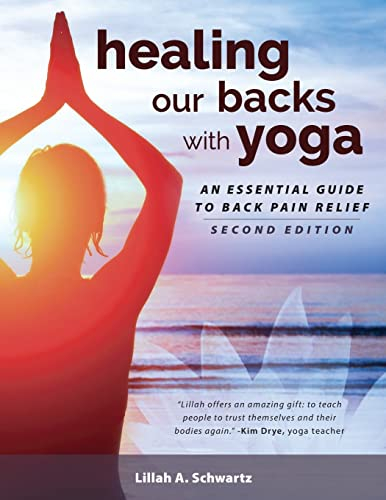 Healing Our Backs With Yoga: : an essential guide to back pain relief