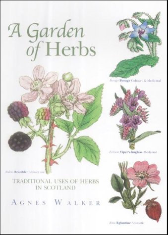 A Garden of Herbs: Traditional Uses of Herbs in Scotland