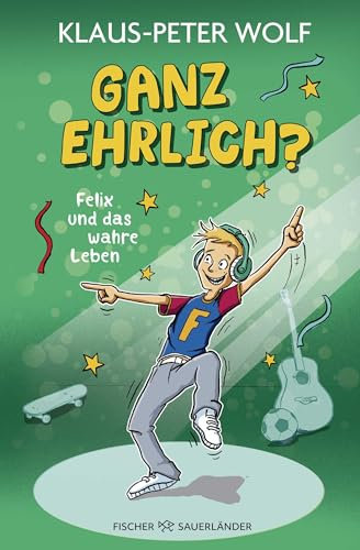 Ganz ehrlich? Felix und das wahre Leben: Lustige Alltagsgeschichten ab 10 Jahren │ Für alle Fans von Klaus-Peter Wolf