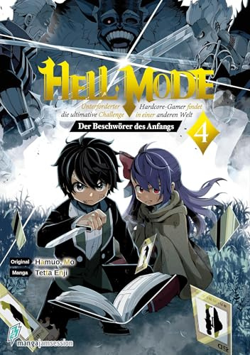 Hell Mode 4: Unterforderter Hardcore-Gamer findet die ultimative Challenge in einer anderen Welt - Der Beschwörer des Anfangs (Hell Mode: ... anderen Welt - Der Beschwörer des Anfangs)