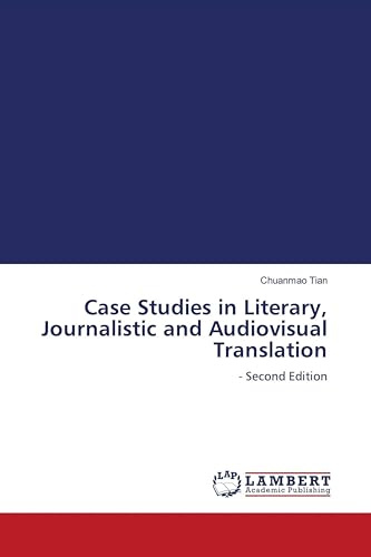 Case Studies in Literary, Journalistic and Audiovisual Translation: - Second Edition