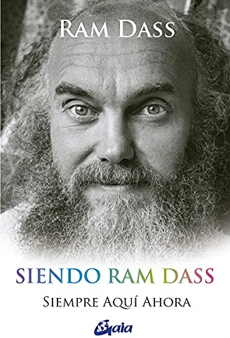 Siendo Ram Dass: Siempre aquí ahora (Espiritualidad)
