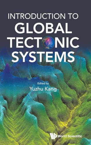 Introduction To Global Tectonic Systems