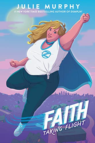 Faith: A Compelling Story about a Fierce, Plus-Sized Teen Superheroine's Quest to Balance High School Drama with Fighting Crime