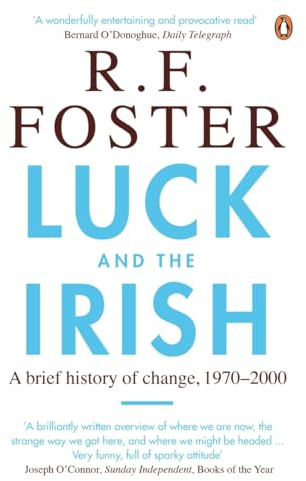 Luck and the Irish: A Brief History of Change, C. 1970-2000