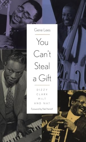You Can't Steal a Gift: Dizzy, Clark, Milt, and Nat