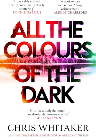 All the Colours of the Dark: The Instant Sunday Times Bestseller – ‘a wonderful book’ (Richard Osman)