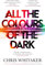 All the Colours of the Dark: The Instant Sunday Times Bestseller – ‘a wonderful book’ (Richard Osman)
