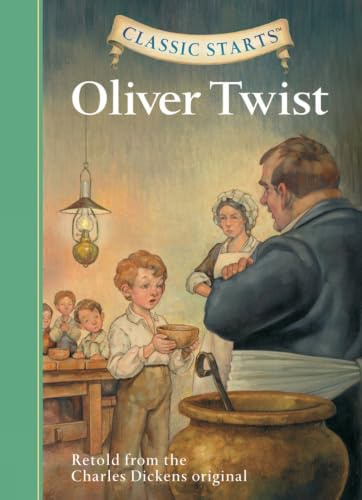 Oliver Twist: Retold from the Charles Dickens Original (Classic Starts)