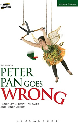 Peter Pan Goes Wrong (Modern Plays)