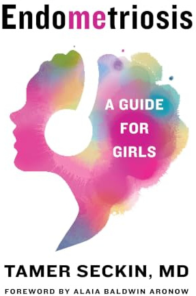 EndoMEtriosis: A Guide for Girls