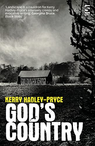 God’s Country (Salt Modern Fiction): A disturbing, masterful novel from the author of The Black Country