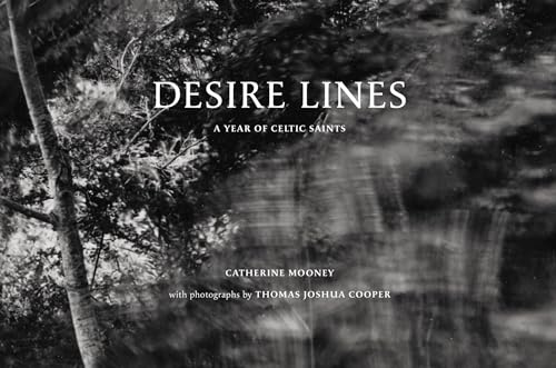 Desire Lines : A Year of Celtic Saints /anglais