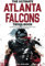 The Ultimate Atlanta Falcons Trivia Book: A Collection of Amazing Trivia Quizzes and Fun Facts for Die-Hard Falcons Fans!