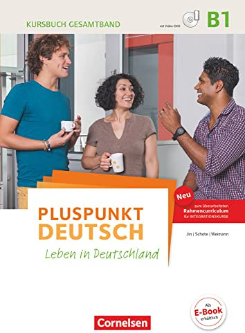 Pluspunkt Deutsch - Leben in Deutschland - Allgemeine Ausgabe - B1: Gesamtband: Kursbuch (2. Ausgabe) - Inkl. E-Book und PagePlayer-App
