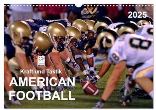 Kraft und Taktik - American Football (Wandkalender 2025 DIN A3 quer), CALVENDO Monatskalender: American Football, Teamsport der Extra-Klasse - ... Kraft und Taktik (CALVENDO Sport)