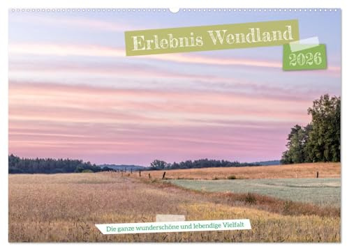 Erlebnis Wendland (Wandkalender 2026 DIN A2 quer), CALVENDO Monatskalender: Erleben Sie die Vielfalt des Wendlands vom Rundlingsdorf bis zur Heidelandschaft (CALVENDO Orte)