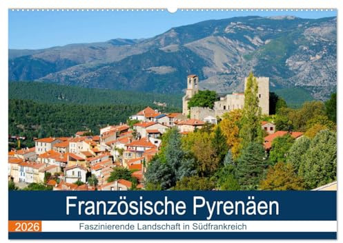 Französische Pyrenäen (Wandkalender 2026 DIN A2 quer), CALVENDO Monatskalender: Das Departement Pyrenées orientales bietet wilde Berglandschaften, die ... naturbelassene Landschaft. (CALVENDO Orte)